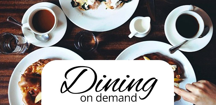 Dining on Demand: read our review about the new On-Demand Dining Economy