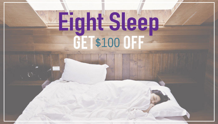 What is the Eight Sleep Mattress? Get $100 off with our Eight Sleep Promo Code