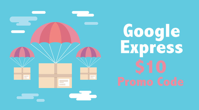 Google Express Promo Code: Get $10 with the Google Express referral program