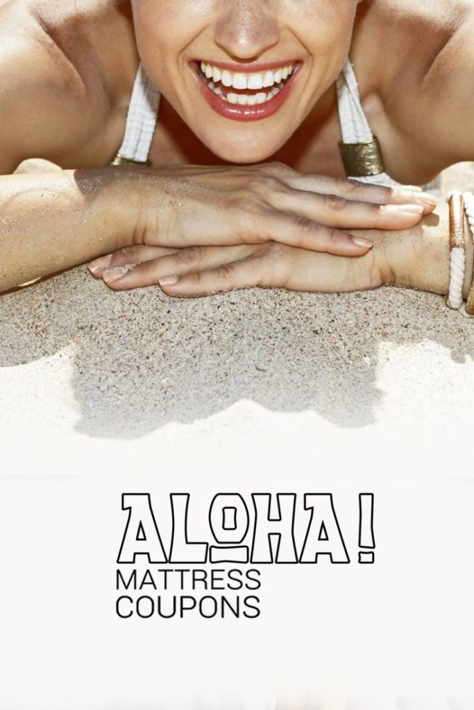 Get up to 60 Off Using Aloha Mattress Coupons And Promo Codes