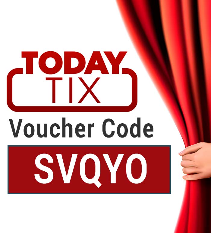 TodayTix Voucher Code: Get £10 off with the code SVQYO