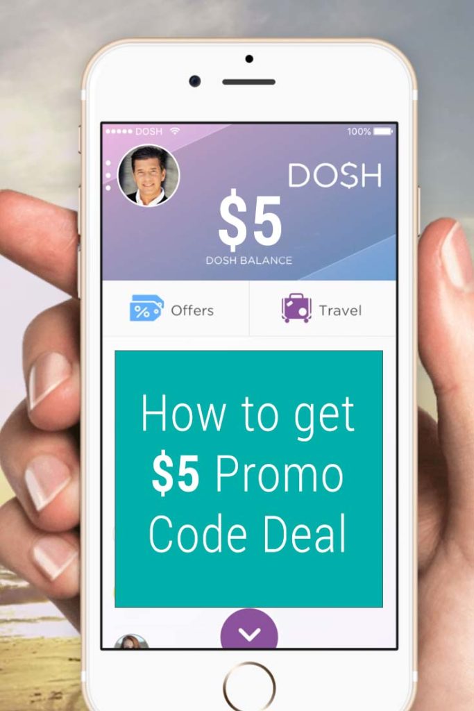 Dosh Promo Code Get 5 cash when you sign up using this