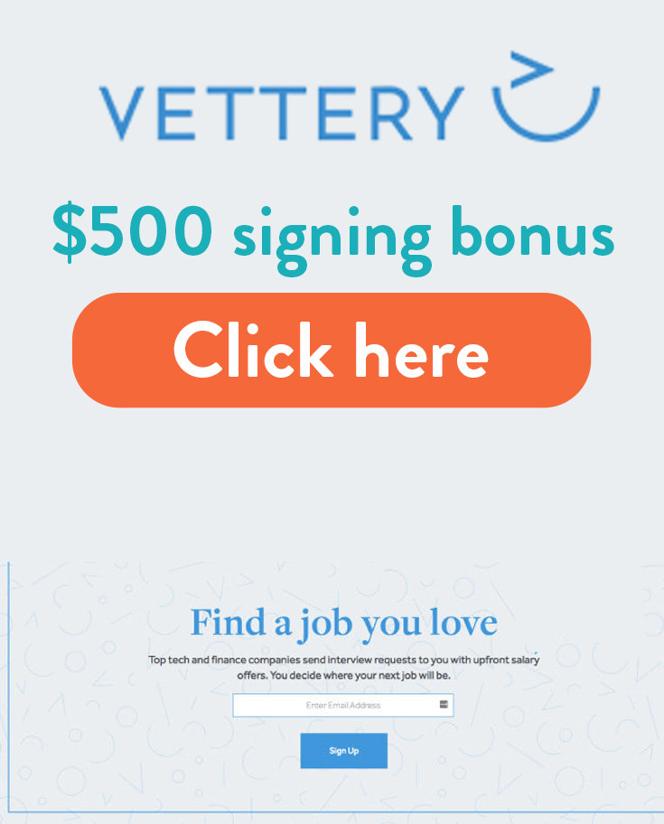 Vettery Signing Bonus: Get $500 when you land a job through Vettery!