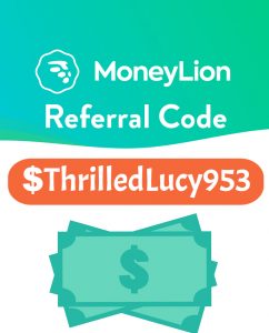 MoneyLion Referral Code | Code: $ThrilledLucy953
