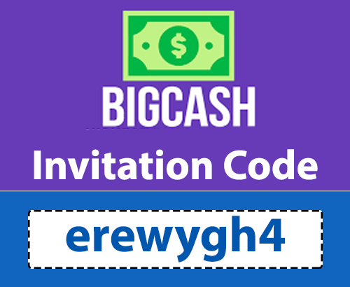 Big Cash Invite Code: Code: erewygh4