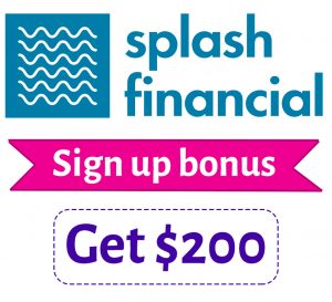 Splash Financial Referral Bonus | Get $200 with link
