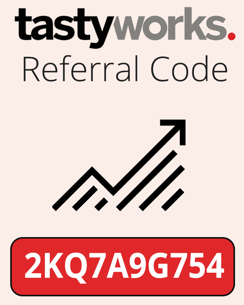 TastyWorks Referral Code | Sign up with code: 2KQ7A9G754