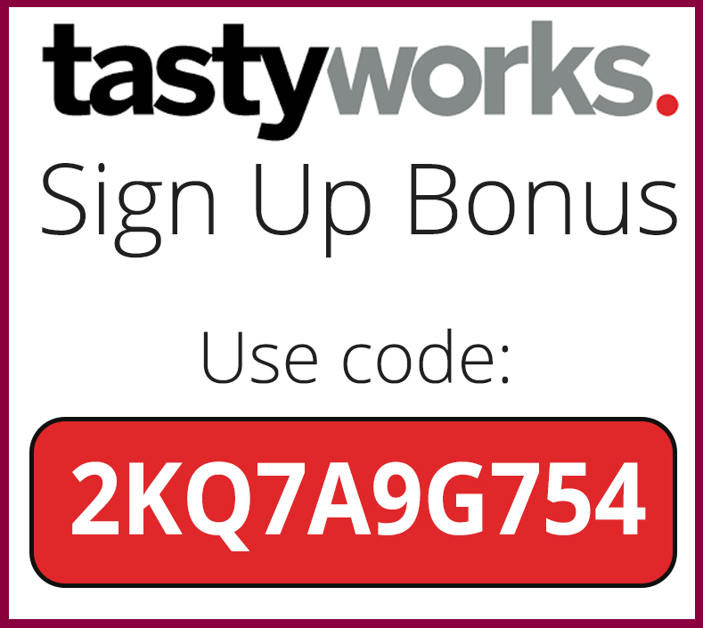 TastyWorks Sign Up Bonus Code: 2KQ7A9G754