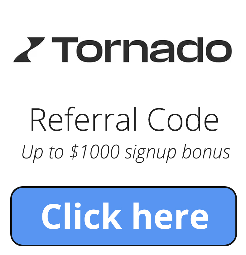 Tornado Brokerage Referral Code | Up to $1000 signup bonus with link