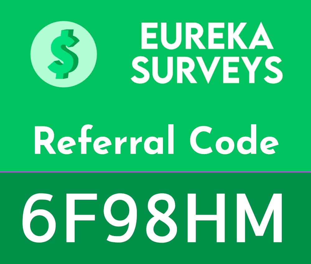 Eureka Surveys Referral Code | $1 free with code: 6F98HM